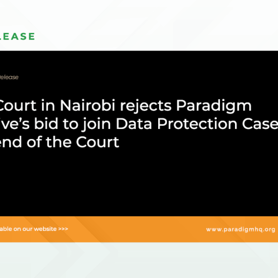 High Court in Nairobi rejects Paradigm Initiative’s application in a Data Protection Case